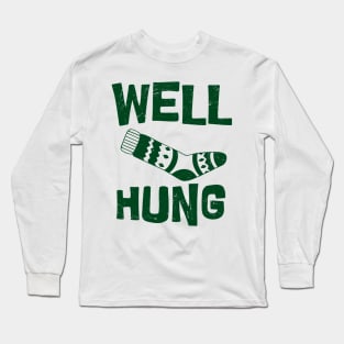 Well Hung Long Sleeve T-Shirt